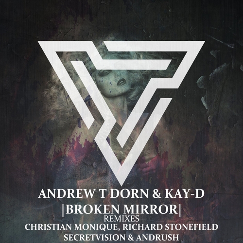 Kay-D, Andrew T Dorn - Broken Mirror [RAW230529]